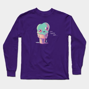 Oh, Happy Day... Long Sleeve T-Shirt